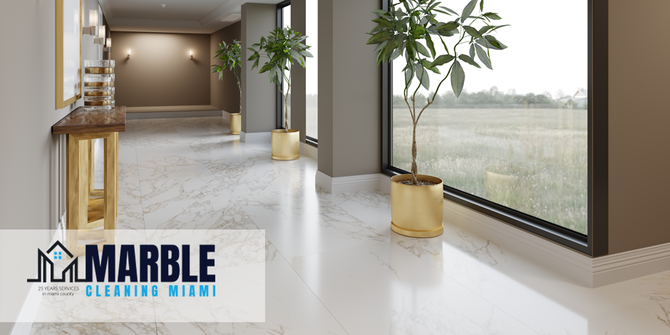 Marble Floor Cleaning Service in Miami-Dade County: Enhancing the Beauty and Longevity of Your Floors